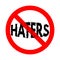 No haters allowed sign flat vector illustration