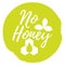 No Honey label. Healthy and Organic Food. Font with Brush. Food