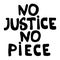 No justice, no peace poster with lettering.