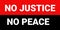 No justice no peace - slogan of the protest action. Black people social movement quote