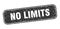 no limits stamp. no limits square grungy isolated sign.