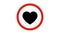 no love heart icon road sign animation. simple red circle prohibition Not Allowed Sign road motion design 4k with alpha