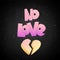 No Love lettering with broken heart icon isolated on black background. Pastel pink gradient colors on No Love cartoon