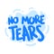 No more tears quote text typography design graphic vector