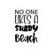 no one likes a shady beach black letter quote