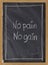 No pain, no gain exercise motto on blackboard