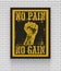 No pain no gain with fist hand