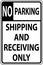 No Parking Shipping Receiving Only Sign On White Background