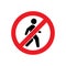 No pedestrian access or do not walk symbol