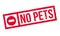 No Pets rubber stamp