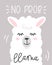 No prob llama cute card with cartoon llama on grey background.