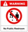 No public restroom here. No peeing or pooping, prohibition sign, vector illustration isolated on white. Warning sign in