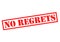 NO REGRETS Rubber Stamp