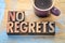 No regrets - word abstract in wood type