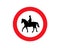 No riding a horse Prohibiting sign not fleeing horses rider Equestrians Do not enter or cross forbidden to entry for jockey Stop