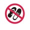 No sandals and shoes. prohibition sign 