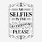 No selfies in the bathroom please vector illustration, hand drawn lettering with a funny phrase, typography for wall, sign, poster