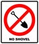 No Shovel sign vector illustration. Forbidden sign isolated on white background. Warning prohibition symbol in red