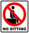 No sitting. Do not sit on surface, prohibition sign, illustration isolated on white. Forbidden symbol. Warning banner