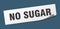 no sugar sticker. no sugar square sign. no sugar