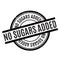 No Sugars Added rubber stamp