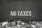 No taxes text on black background