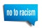 No to racism blue 3d speech bubble