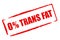 No trans fat rubber stamp