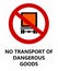 No transport of dangerous goods, road prohibition sign.