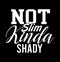Not Slim Kinda Shady  Frequently Gift  Typography Lettering Design