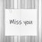 Notepad miss you text