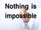 Nothing is impossible