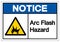 Notice Arc Flash Hazard Symbol Sign, Vector Illustration, Isolate On White Background Label .EPS10