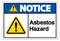 Notice Asbestos Hazard Symbol Sign On White Background