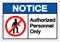 Notice Authorized Personnel Only Symbol Sign ,Vector Illustration, Isolate On White Background Label .EPS10