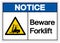 Notice Beware Forklift Symbol Sign,Vector Illustration, Isolate On White Background Label. EPS10