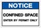 Notice Confined Space Enter By Permit Only Symbol Sign ,Vector Illustration, Isolate On White Background Label. EPS10