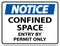 Notice Confined Space Entry By Permit Only Sign