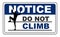 Notice Do Not Climb Sign