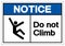 Notice Do Not Climb Symbol Sign, Vector Illustration, Isolate On White Background Label .EPS10