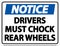 Notice Drivers Must Chock Wheels Label Sign On White Background