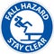 Notice Fall Hazard Stay Clear Sign On White Background