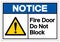 Notice Fire Door Do Not Block Symbol Sign ,Vector Illustration, Isolate On White Background Label .EPS10