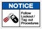 Notice Follow Lockout/Tag out Procedures Symbol Sign ,Vector Illustration, Isolate On White Background Label .EPS10