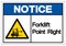 Notice Forklift Point Right Symbol Sign, Vector Illustration, Isolate On White Background Label .EPS10