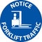 Notice Forklift traffic Floor Sign On White Background