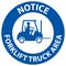Notice Forklift Truck area Hazard & Warning Label