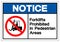 Notice Forklifts Prohibited In Pedestrian Areas Symbol Sign, Vector Illustration, Isolate On White Background Label .EPS10
