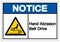 Notice Hand Abrasion Belt Drive Symbol Sign, Vector Illustration, Isolate On White Background Label .EPS10