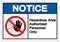 Notice Hazadous Area Authorized Personnel Only Symbol Sign ,Vector Illustration, Isolate On White Background Label .EPS10